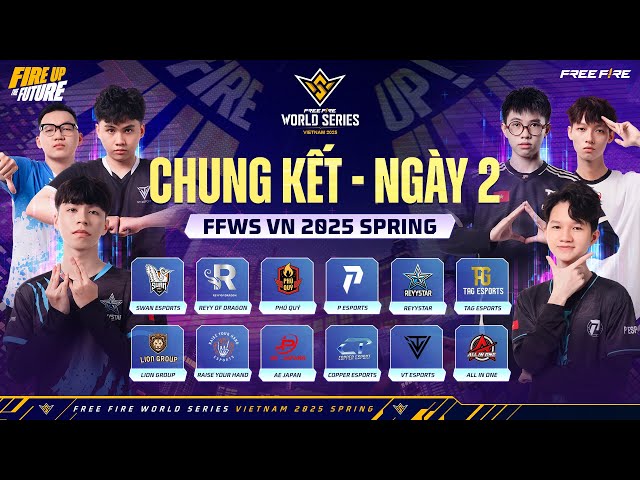 🔴 CK FFWS VN 2025 SPRING Ngày 2: P Esports hay VTE , CP... sẽ có được tấm vé để bước tới FFWS SEA??