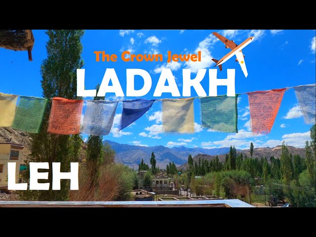 LADAKH - The Crown Jewel | LEH Arrival and Market