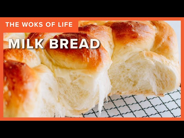 Easiest Milk Bread Recipe! | The Woks of Life