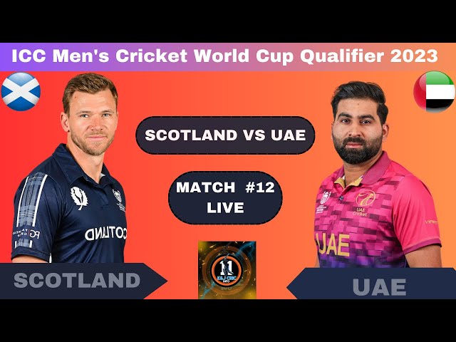 🔴Live: Scotland vs UAE live|World Cup Qualifier 2023|Sco Vs Uae live today|Live Cricket Match Today