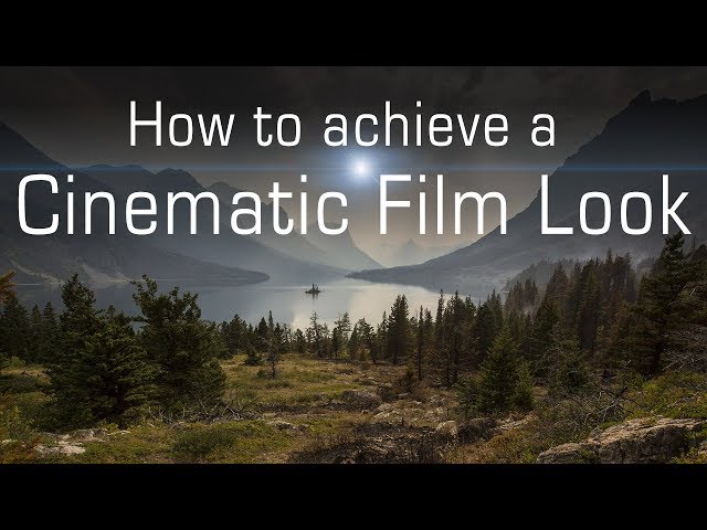 How to make Cinematic video footage and get that Film Look