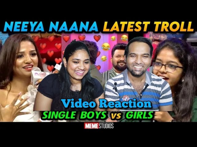 NeeyaNaana Latest Troll Video Reaction😁🤣😂Single Boys Vs Girls | MemeStudio's | Tamil Couple Reaction