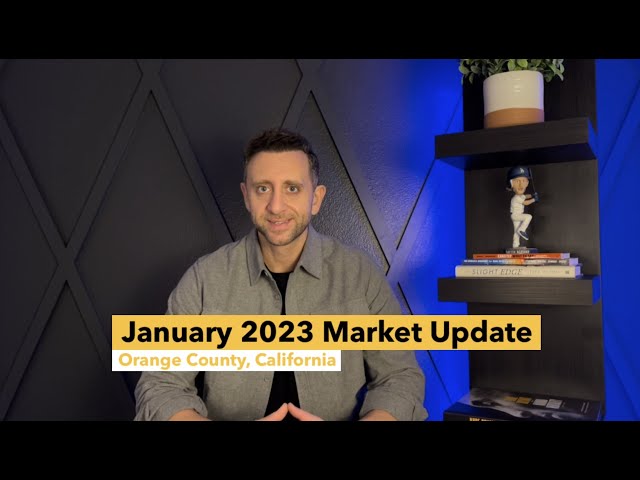 January 2023 Orange County CA Market Update