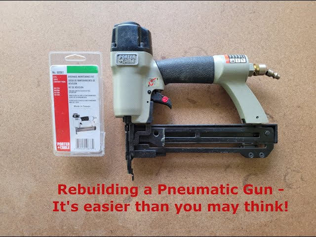 Rebuilding A Pneumatic Nail Gun - It's Easier Than You Think