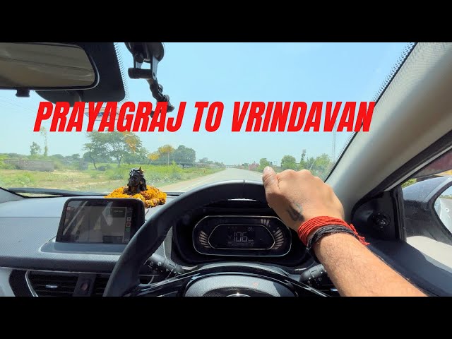 Prayagraj to vrindavan road trip via Lucknow agra expressway