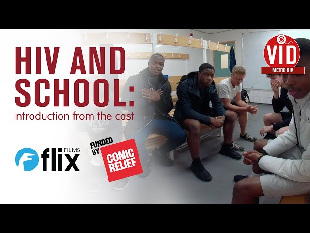 HIV and School: Introduction from the cast