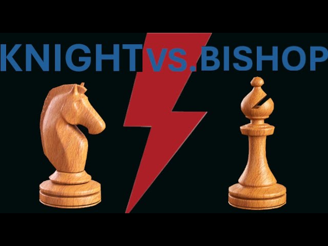 BISHOP VS. KNIGHT! WHO IS STRONGER???