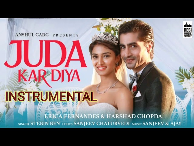 Juda kar diya | Erica Farnanadas & Harshad Chopra Stebin Ben new song 2020