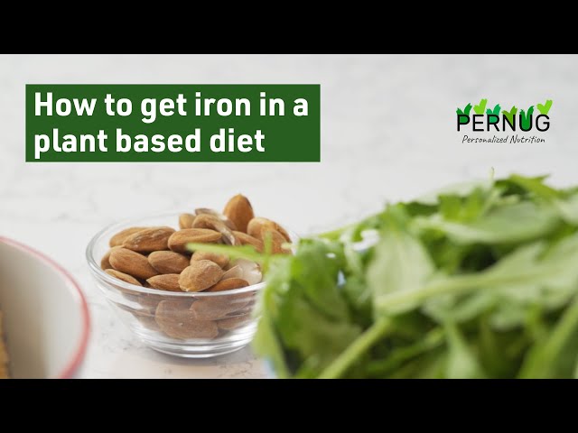 How to get iron in a plant based diet