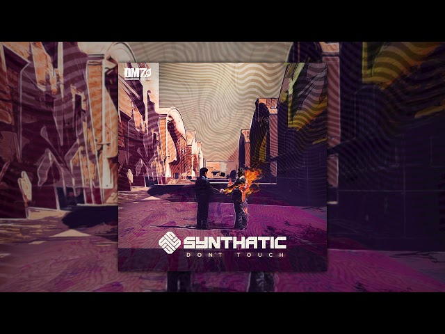 Synthatic - Don't Touch | #DM7013