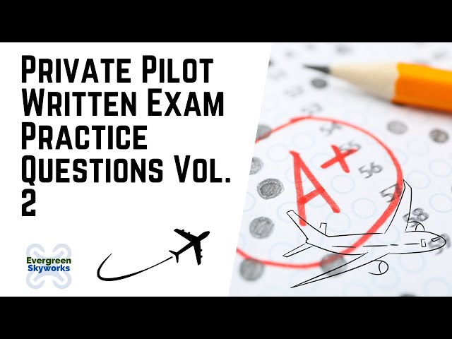 Private Pilot Written Exam Questions Volume 2 | Weather Briefings, Wind Forecasts, Icing, and more.