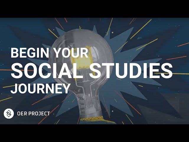 Begin Your Social Studies Journey | OER Project