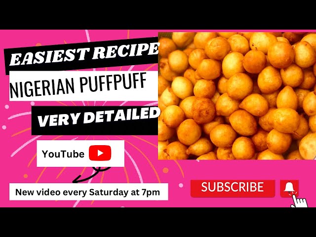 THE EASIEST NIGERIAN PUFFPUFF RECIPE - soft and chewy, so delicious, for beginners,we’ll detailed.