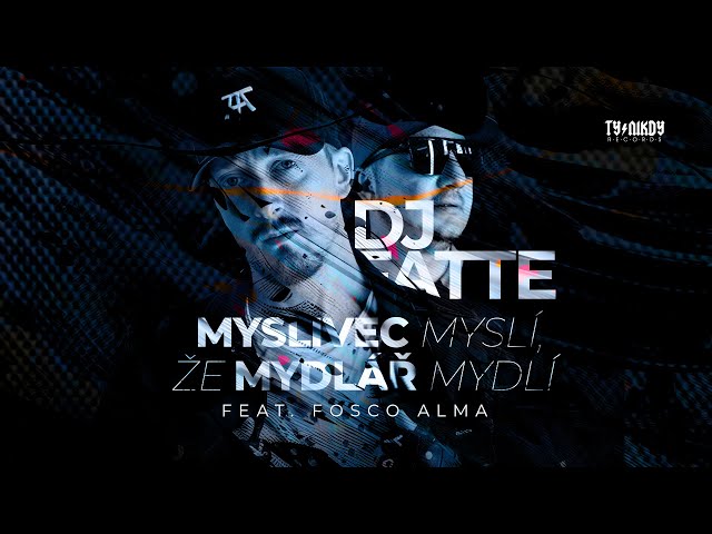 DJ Fatte - Myslivec myslí, že Mydlář mydlí feat. Fosco Alma