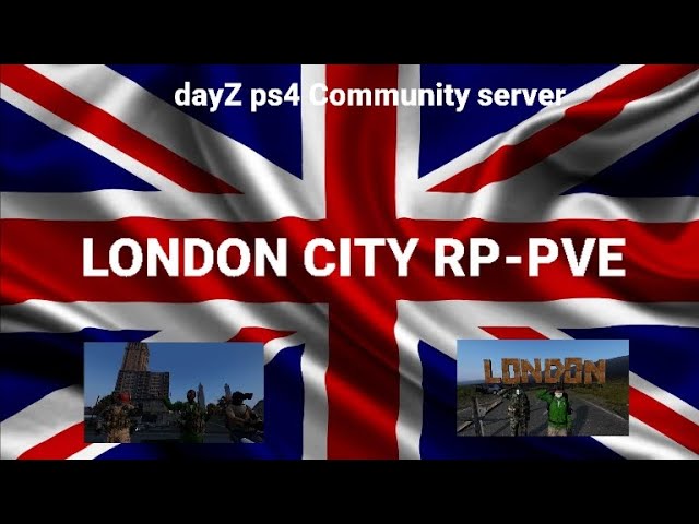 dayZ LONDON CITY RP PVE