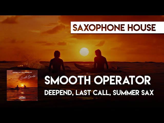 Sax Cover | Deepend, Last Call, summer sax - Smooth Operator [Official Lyric Video]