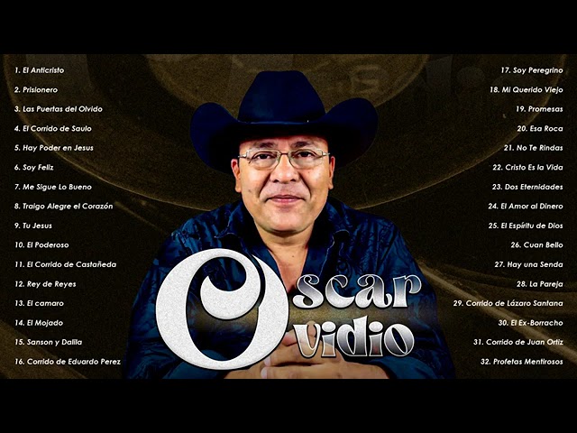 Oscar Ovidio ||2 Horas Mejores Alabanzas y Adoracion(Album Completo)