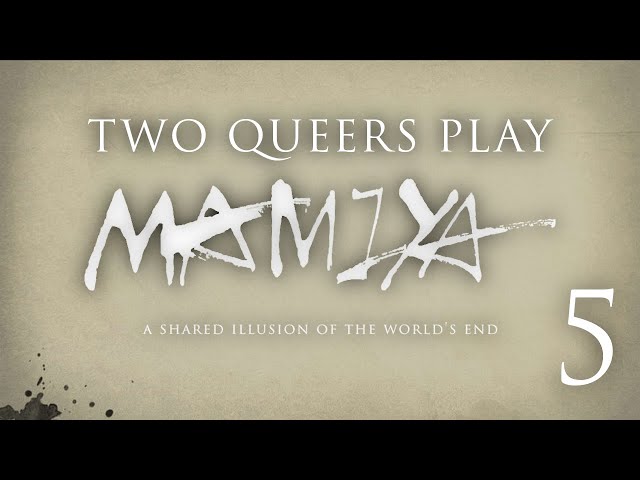 Two Queers Play MAMIYA - A Shared Illusion of the World's End, Part 5: We Are Not Amused