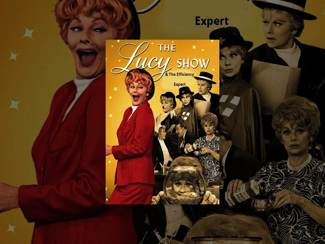 The Lucy Show - Lucy And The Efficiency Expert