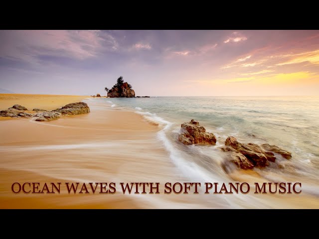 Ocean Waves with soft piano