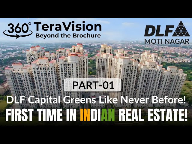 What Happens When You Take the FIRST 360° Tour in India? | DLF Capital Greens Moti Nagar | Part-01