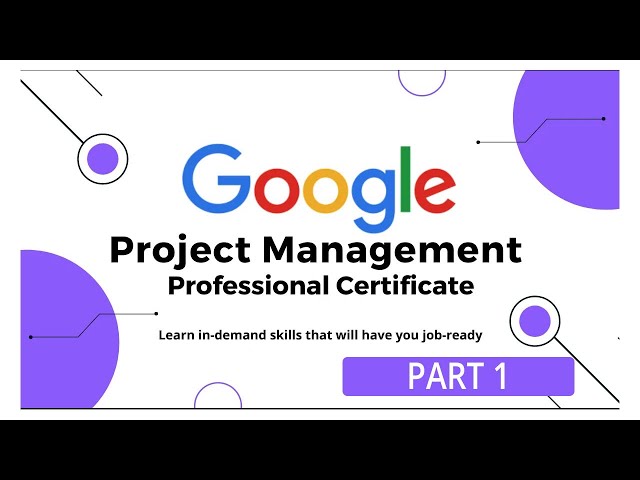 Project Management Full Course By Google [Part 1]