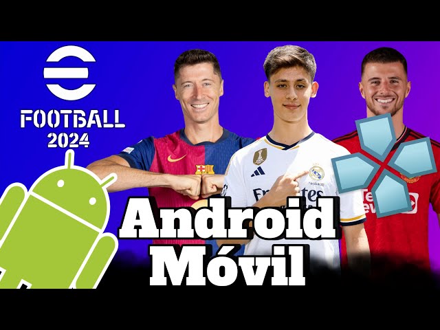 Descargar Pes 2024 para Android/Móvil  (PPSSPP) MOD EFOOTBALL 2024