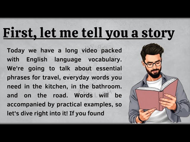 First, Let Me Tell You A Story | Improve Your English | Learn English | Graded Reader Level 2