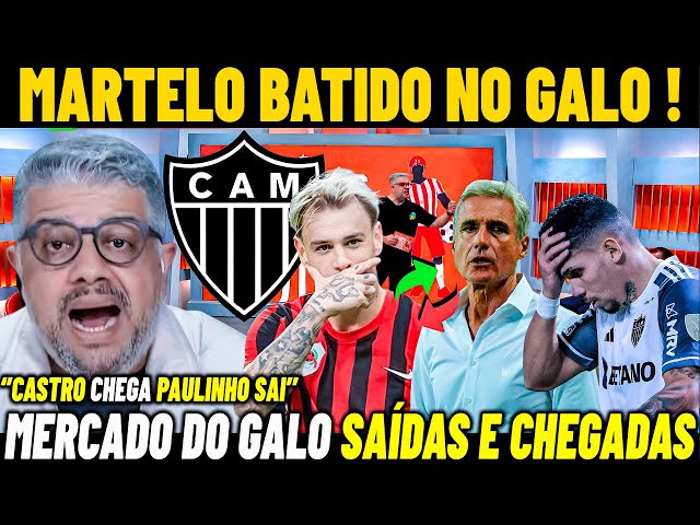 DONOS DA BOLA !  ATLÉTICO MG : PAULINHO ADEUS , CASTRO A CAMINHO , NOTICIAS DO GALO hoje