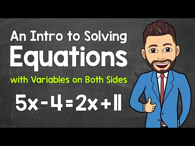 An Intro to Solving Equations with Variables on Both Sides | Multi-Step Equations | Math with Mr. J