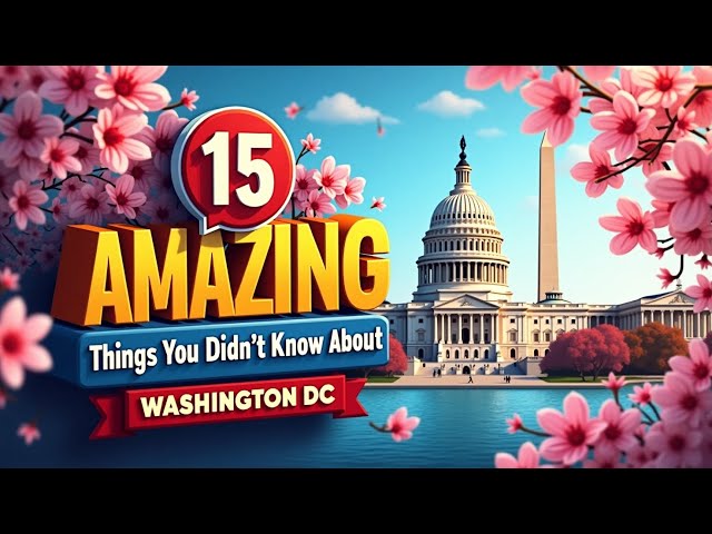 15 AMAZING Things You Didn't Know about WASHINGTON D.C.