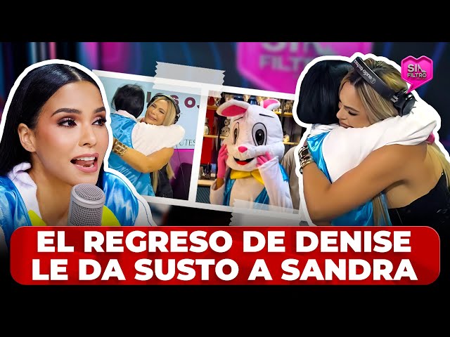 EL EMOTIVO REGRESO DE DENISE PEÑA A SIN FILTRO! LE DA SUSTO DE SU VIDA A SANDRA BERROCAL