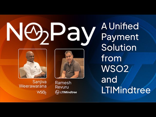 Announcing No2Pay: A Unified Payment Solution from WSO2 and LTIMindtree