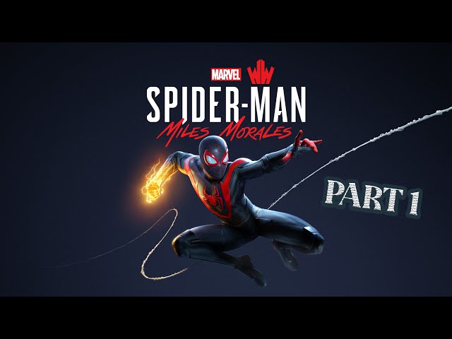 Let's Play / Spider-Man: Miles Morales / RTX 4070 TI / PART 1