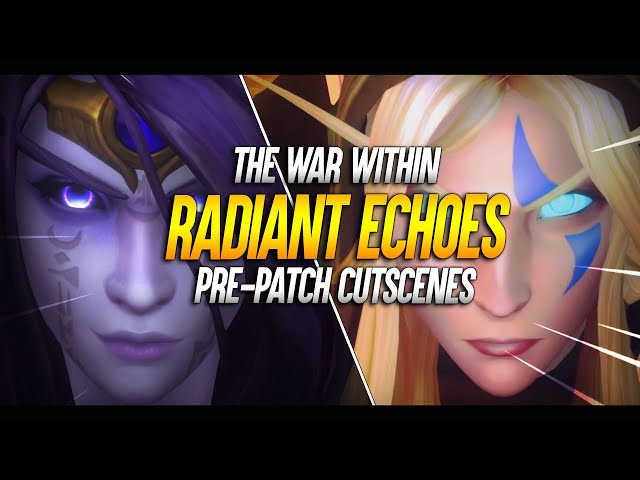 World of Warcraft | The War Within | Radiant Echoes (Pre-Patch) | Cinematics and Cutscenes [4k]