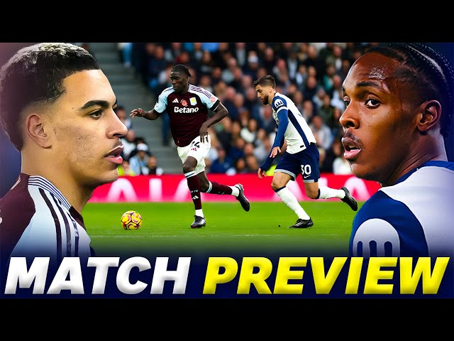 EXPECTING THE WORST, HOPING FOR THE BEST! Aston Villa Vs Tottenham [MATCH PREVIEW]