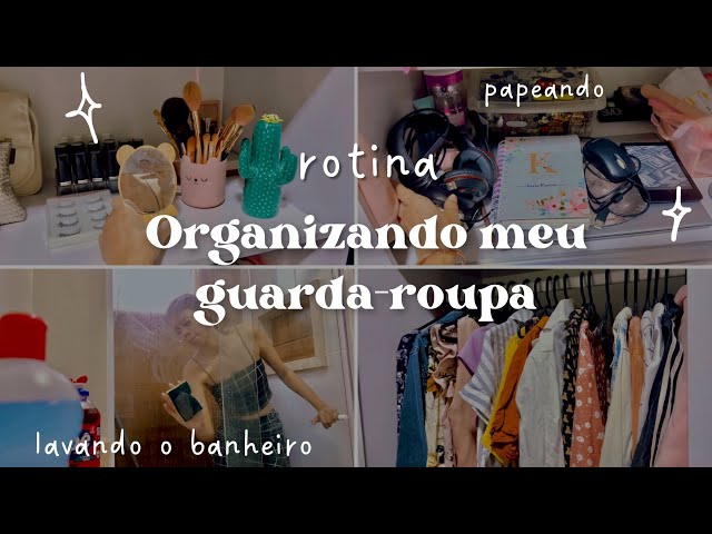 ✨ vlog de rotina: organizando meu guarda-roupa e limpando o banheiro