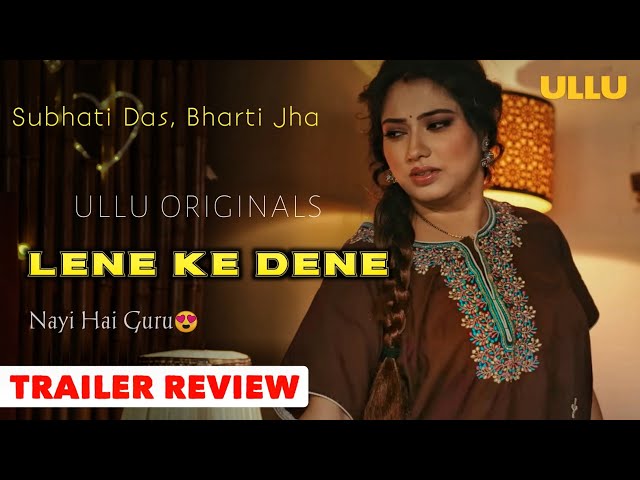 Lene Ke Dene | Official Trailer Review | Ullu Originals | I'm Ready | Full Of fantasy |