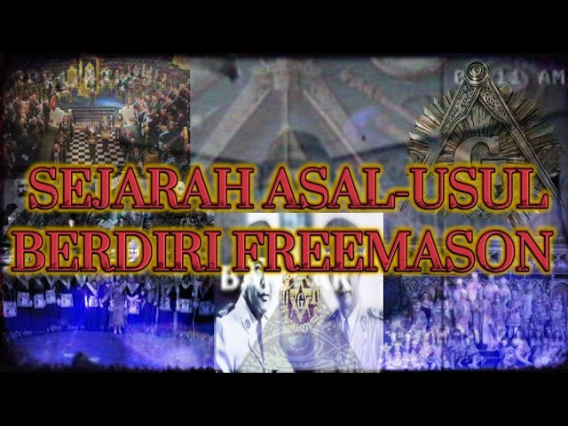 Sejarah Asal-usul Berdirinya Freemason di Dunia dari Kalangan kebawah sampai Kalangan Tinggi.