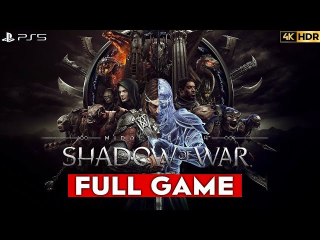 Shadow of War + DLC Gameplay Walkthrough Full Game 4K HDR No Commentary