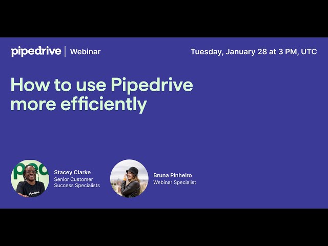 How to use Pipedrive more efficiently