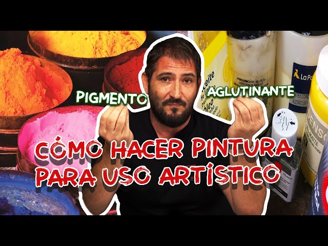 Cómo se hace la pintura para uso artístico. Pigmentos y aglutínates a través de la Historia.