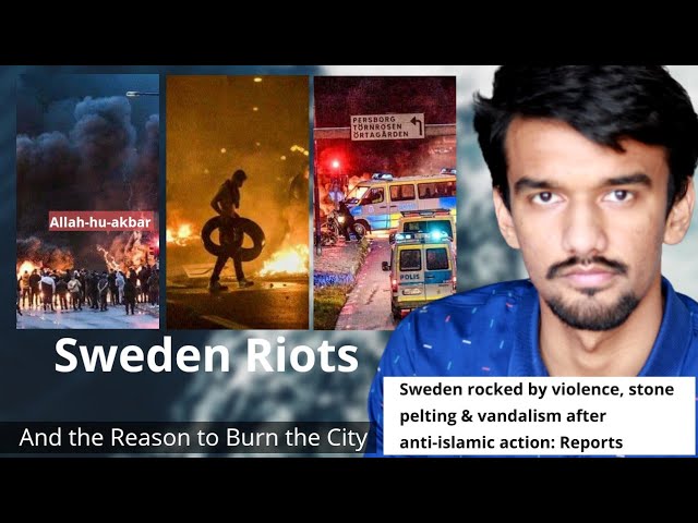 Sweden Riot by Mob Raising Slogans "Allah hu akbar " and stone pelting on the police | Piyush Rai