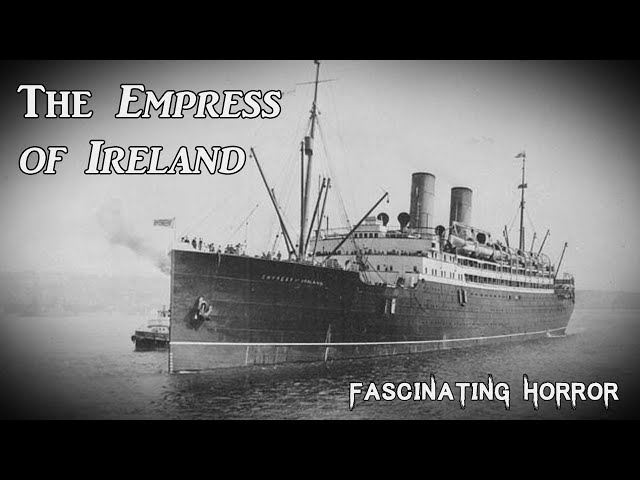 The Empress of Ireland | A Short Documentary | Fascinating Horror