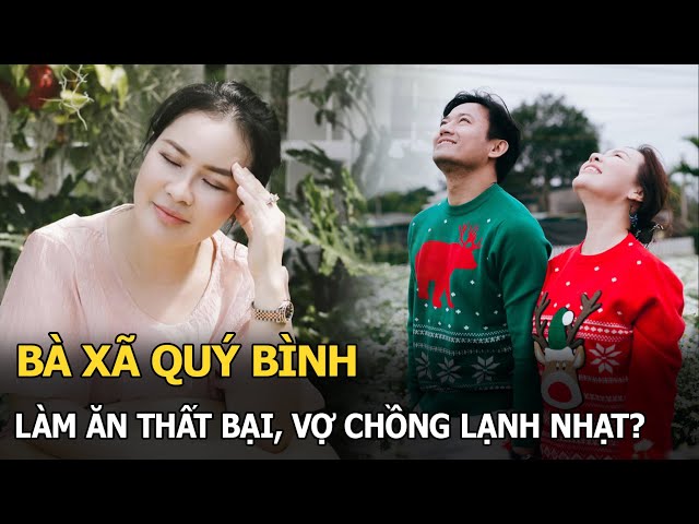 Vợ Quý Bình làm ăn thất bại, nghi chồng lạnh nhạt?