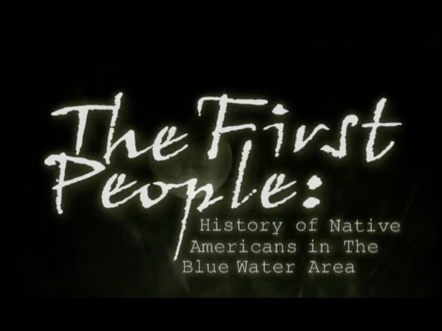 The First People: The History of Native Americans in the Blue Water Area (2006)