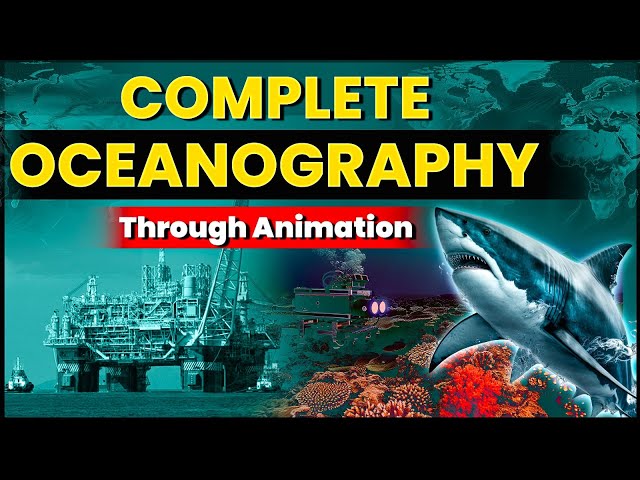 Complete Oceanography | Through Animation | UPSC Geography | OnlyIAS