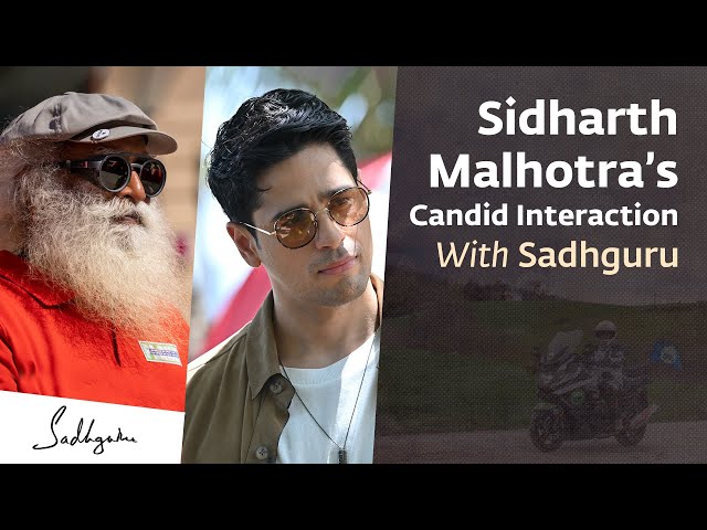 Sidharth Malhotra’s Candid Interaction with Sadhguru