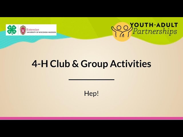 4-H Club & Group Activities - Hep