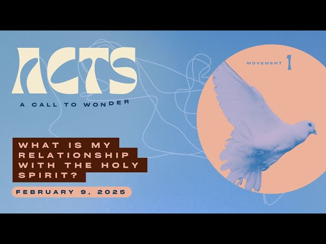 Acts: A Call to Wonder | 2-9-25